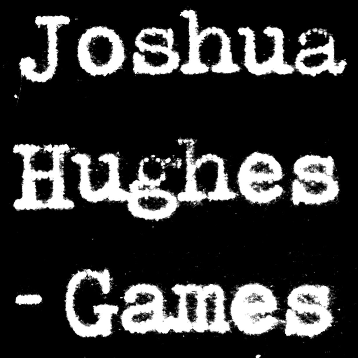 Joshua Hughes-Games