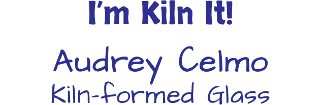 Audrey Celmo - Kiln-formed Glass Home