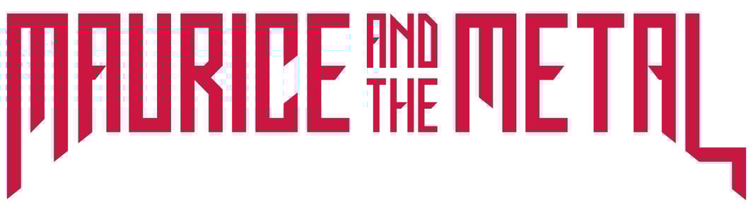 Maurice & The Metal Home