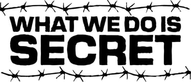 WHAT WE DO IS SECRET Home