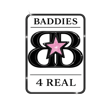Baddies 4 Real Home