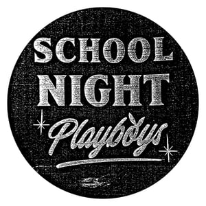 School Night Playboys Home