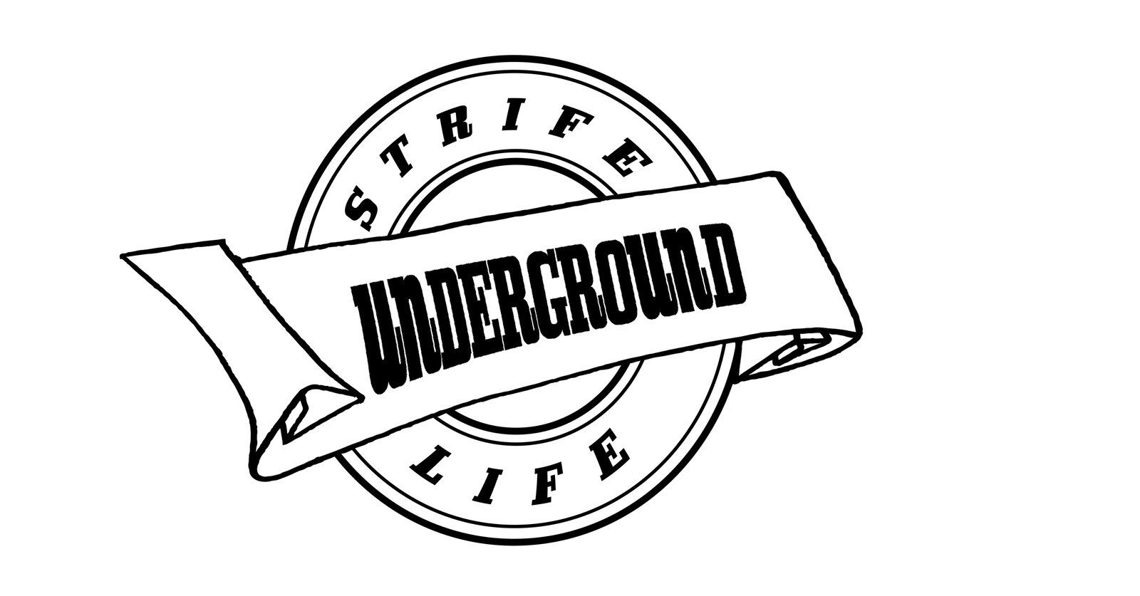 Strife Underground Life