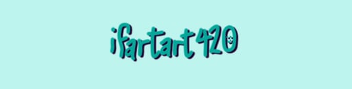ifartart420 Home