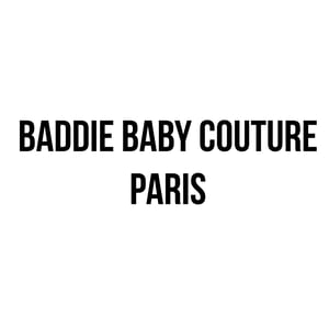 BADDIE BABY COUTURE PARIS Home