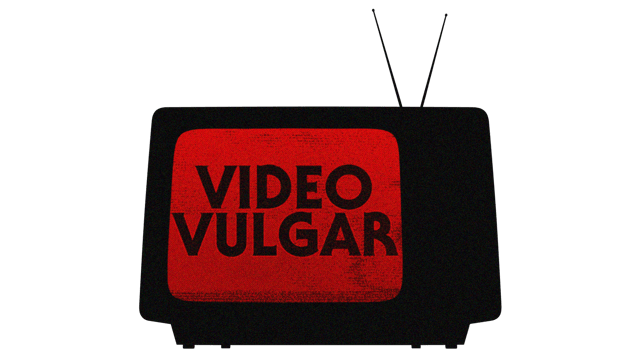 Video Vulgar Home