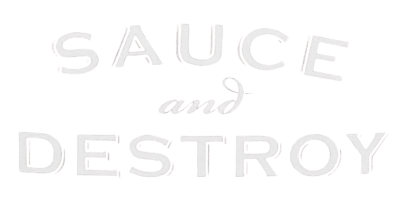 Sauce and Destroy Home