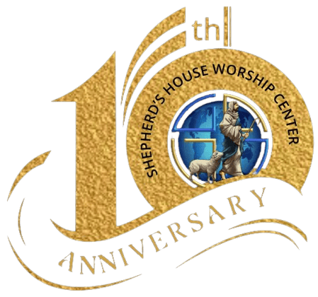 Shepherds House Worship Center 10 Year Anniversary Home