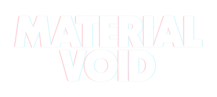 Material Void Home