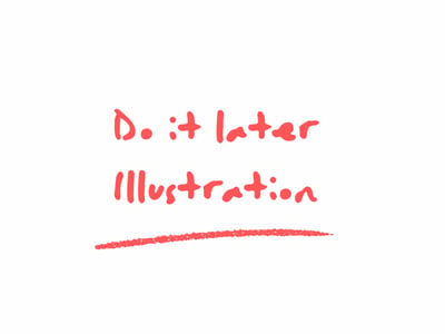 Do It Later Illustration  Home