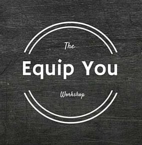 Equip You Workshop 
