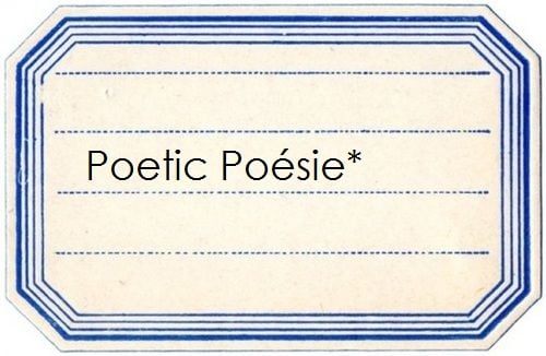 Poetic Poésie*