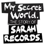 My Secret World. The Story of Sarah Records Special Edition DVD 