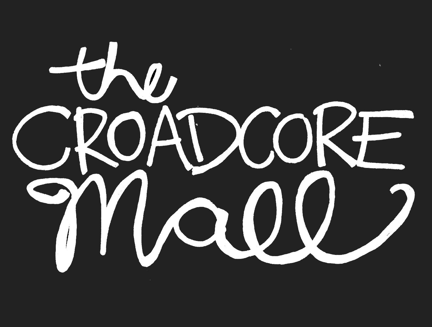 The CROADCORE Mall