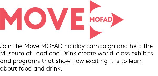 Museum of Food and Drink (MOFAD)