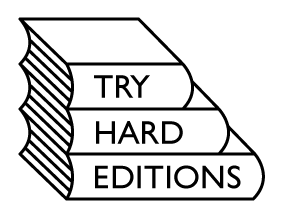 Try Hard Editions