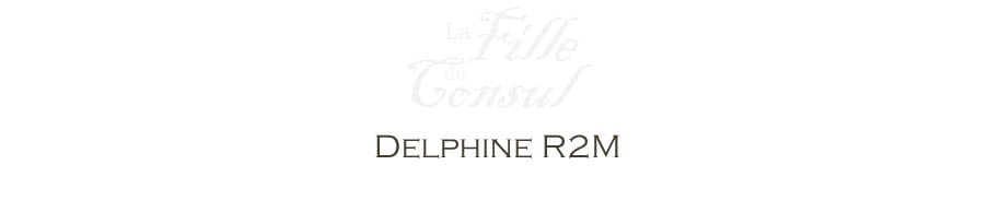 Delphine R2M - La Fille du Consul Home