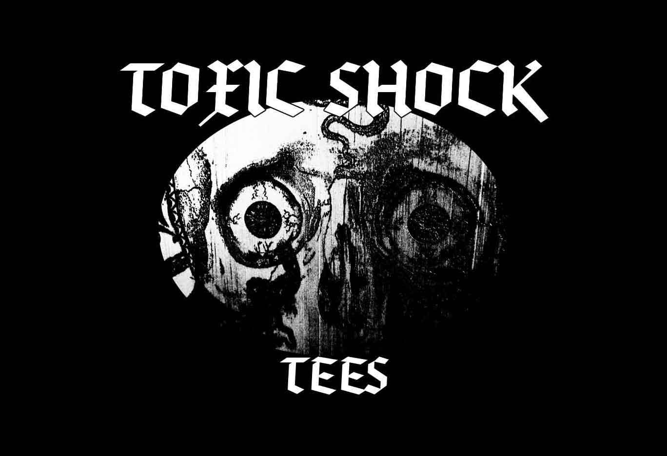 Toxic Shock Tees