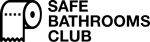 Safe Bathrooms Club