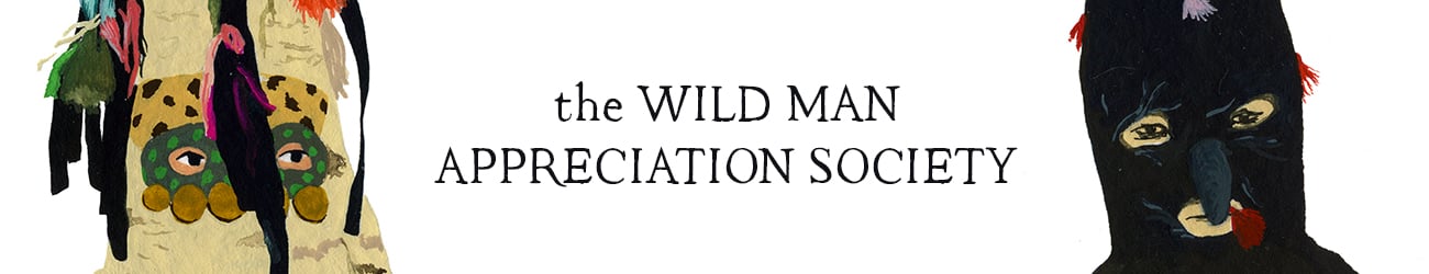 The Wild Man Appreciation Society