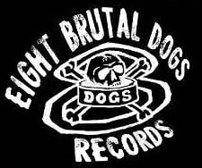 Eight Brutal Dogs Records