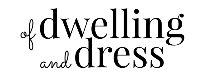 of Dwelling and Dress