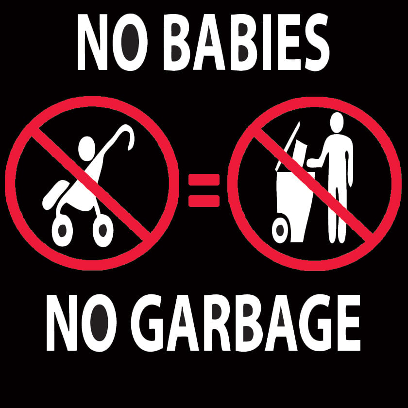 No Babies No Garbage