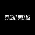 20 Cent Dreams