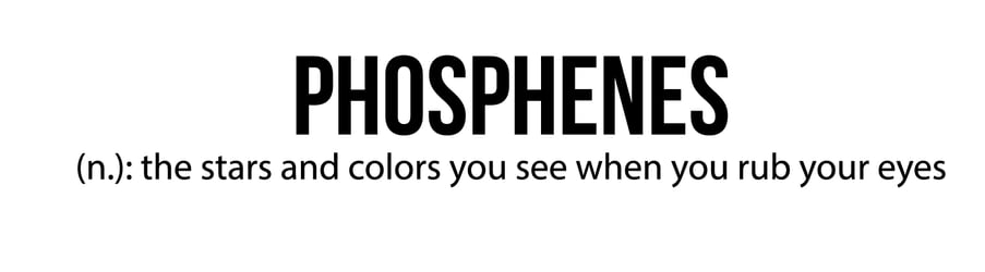 PHOSPHENES