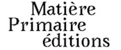 Matière Primaire Éditions