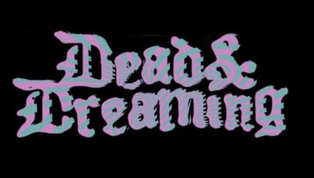 Dead and Dreaming