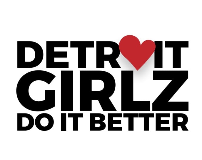 Detroit Girlz Do It Better