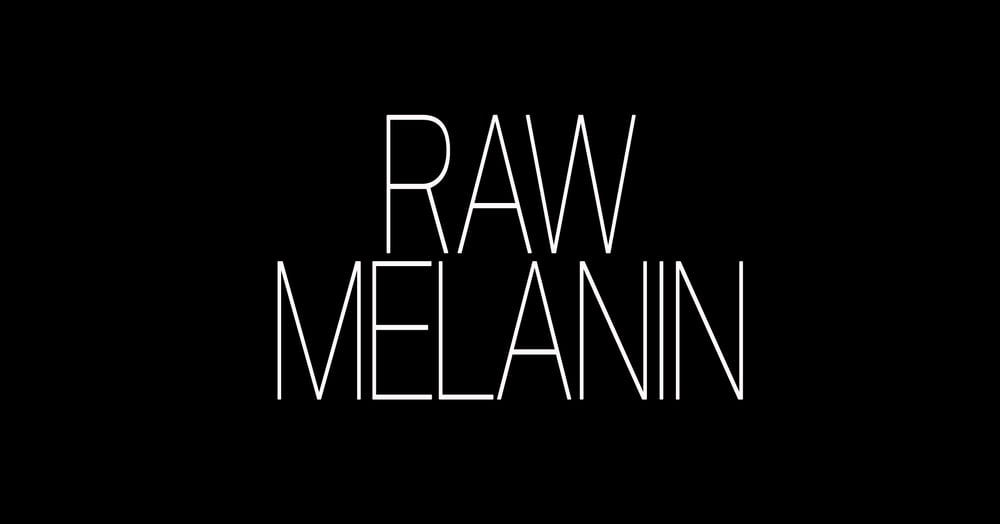 Raw Melanin