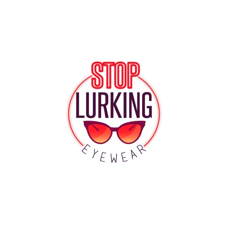 Stop Lurking Eye Wear