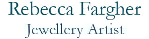 Rebecca Fargher Jewellery Artist