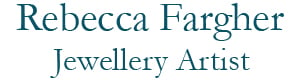 Rebecca Fargher Jewellery Artist