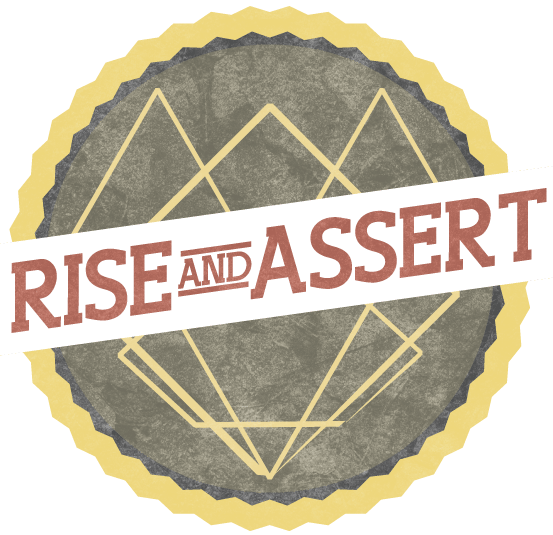Rise & Assert 