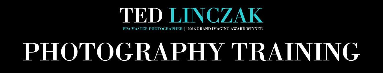 Ted Linczak Photography Training