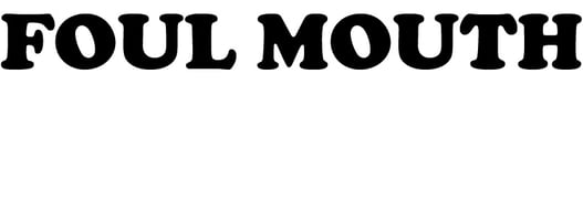 Foul Mouth