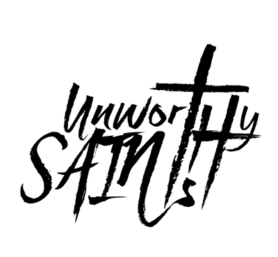 Unworthy Saints 