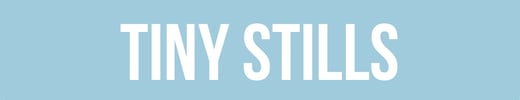 Tiny Stills Home