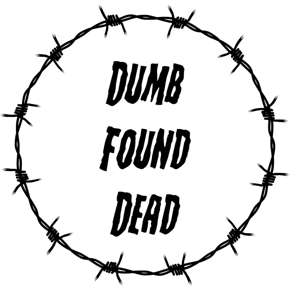 Dumb Found Dead