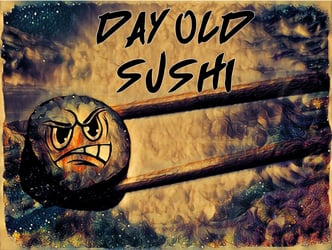 Day Old Sushi