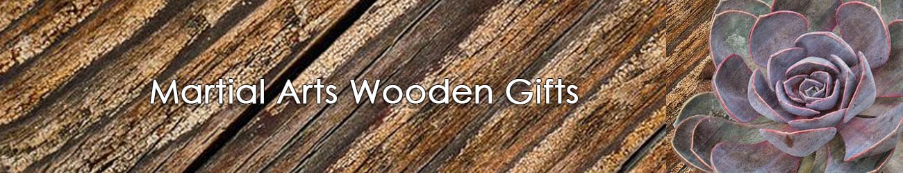 Martial Arts Wooden Gifts