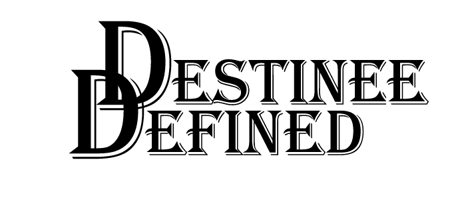 Destinee Defined