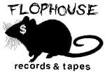 Flophouse Records and Tapes