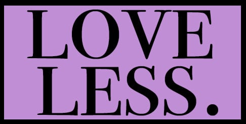 Loveless Skateboards.