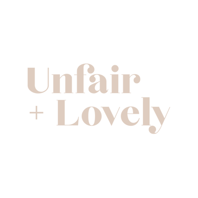 Unfair + Lovely