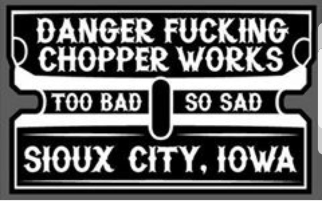 Danger Chopper Works