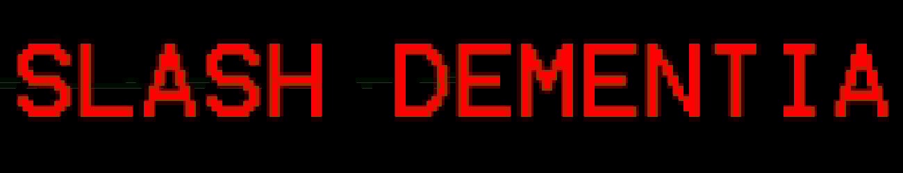 Slash Dementia